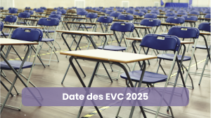 Date des EVC 2025 : Quand ont lieu des Épreuves de Vérification des Connaissances 2025 ?